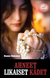 Hannu Hakonen: Ahneet likaiset kädet