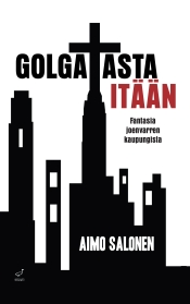 Aimo Salonen: Golgatasta itään