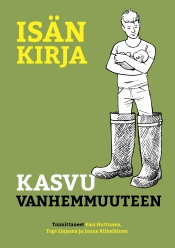Topi Linjama, Pasi Huttunen, Janne Riiheläinen (toim.): Isän kirja - Kasvu vanhemmuuteen