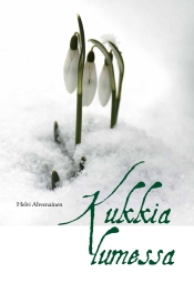 Helvi Ahvenainen: Kukkia lumessa