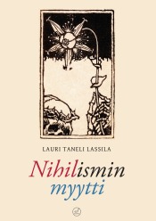 Lauri Taneli Lassila: Nihilismin myytti