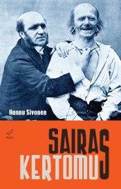 Hannu Sivonen: Sairas kertomus
