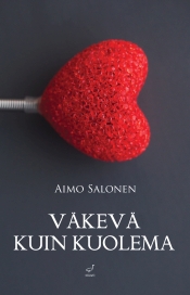 Aimo Salonen: Väkevä kuin kuolema