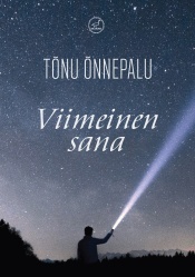 Tõnu Õnnepalu: Viimeinen sana